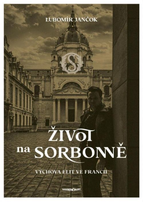 Život na Sorbonně / Výchova elit ve Francii - Jančok Ľubomír, Vázaná