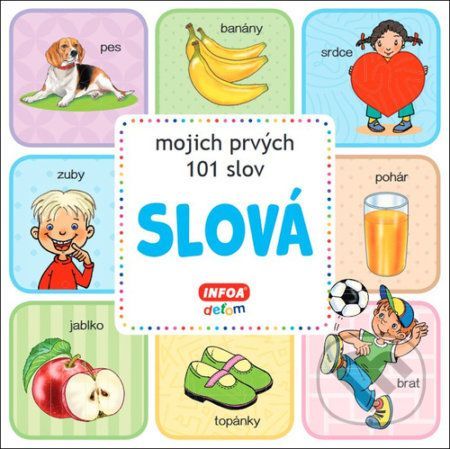 Slová - mojich prvých 101 slov - INFOA