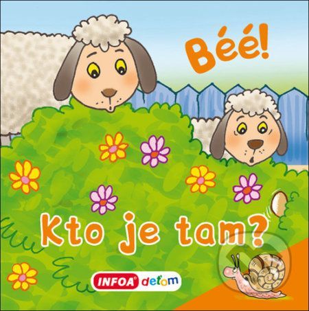 Béé! Kto je tam? - INFOA