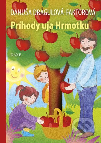 Príhody uja Hrmotku - Danuša Dragulová-Faktorová