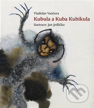 Kubula a Kuba Kubikula - Vladislav Vančura, Jan Jedlička (illustrátor)