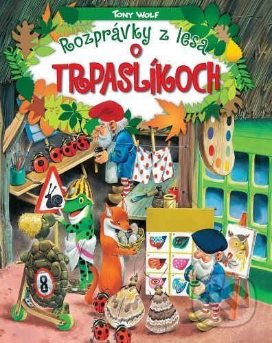 Rozprávky z lesa - o trpaslíkoch - Tony Wolf