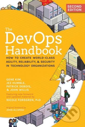 The Devops Handbook - Gene Kim, Jez Humble, Patrick Debois, John Willis, Nicole Forsgren