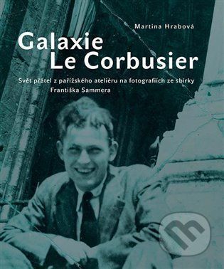 Galaxie Le Corbusier - Martina Hrabová