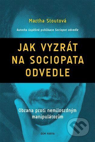Jak vyzrát na sociopata odvedle - Martha Stout