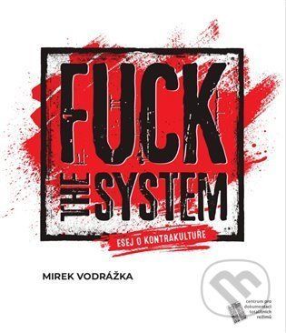Fuck the System - Mirek Vodrážka