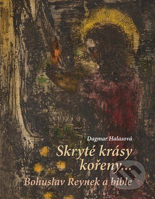 Skryté krásy kořeny… - Dagmar Halasová