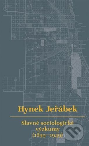 Slavné sociologické výzkumy (1899–1949) - Hynek Jeřábek