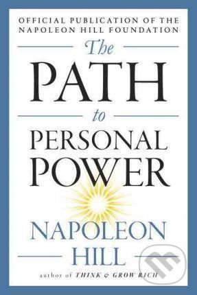 The Path to Personal Power - Napoleon Hill