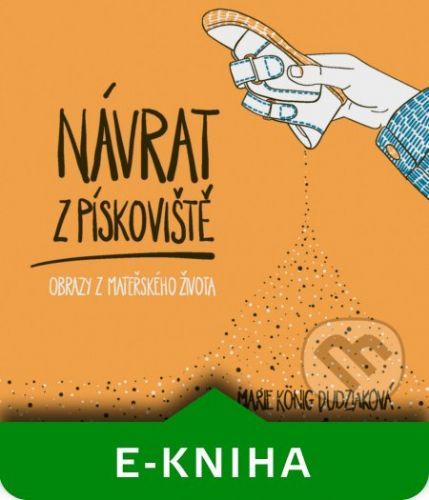 Návrat z pískoviště - Marie König Dudziaková