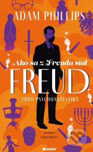 Ako sa z Freuda stal FREUD - Adam Phillips