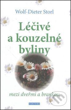 Léčivé a kouzelné byliny - Wolf-Dieter Storl