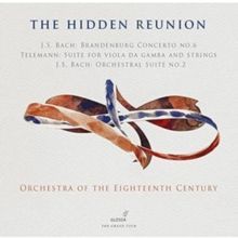 Orchestra of the Eighteenth Century: The Hidden Reunion (CD / Album)