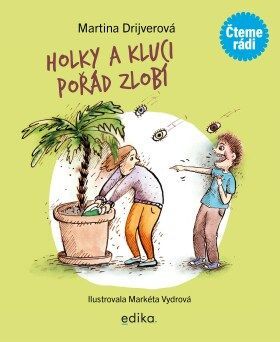 Holky a kluci pořád zlobí - Martina Drijverová - e-kniha