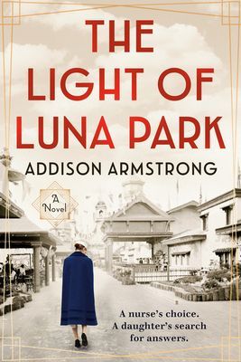 The Light of Luna Park (Armstrong Addison)(Paperback)