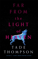 Far from the Light of Heaven (Thompson Tade)(Paperback / softback)