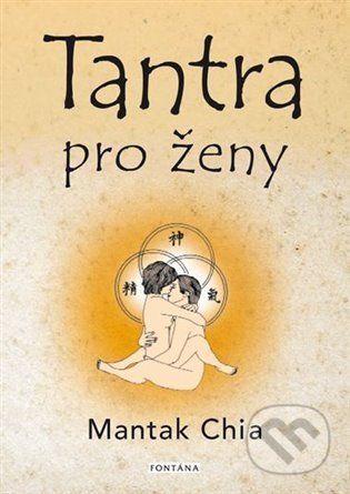 Tantra pro ženy - Mantak Chia