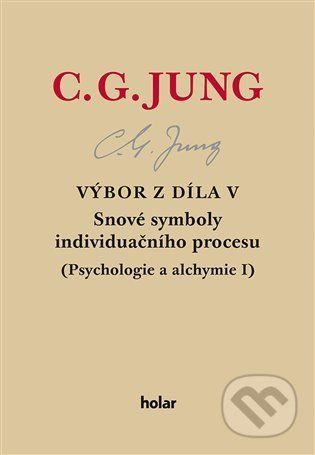 Výbor z díla V. - Snové symboly individuačního procesu - Carl Gustav Jung