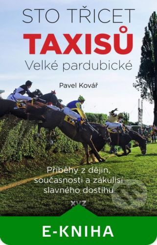 Sto třicet Taxisů Velké pardubické - Pavel Kovář
