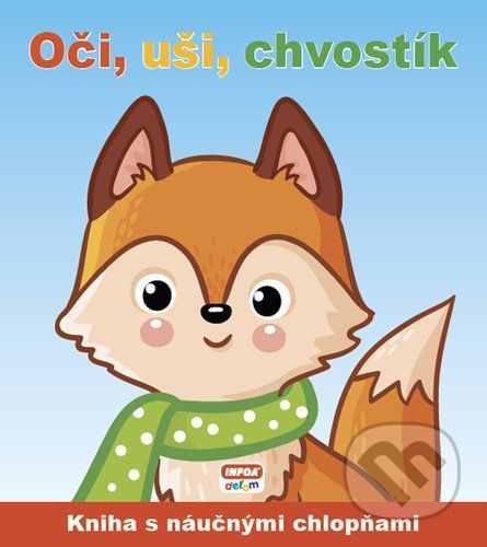 Oči, uši, chvostík - INFOA