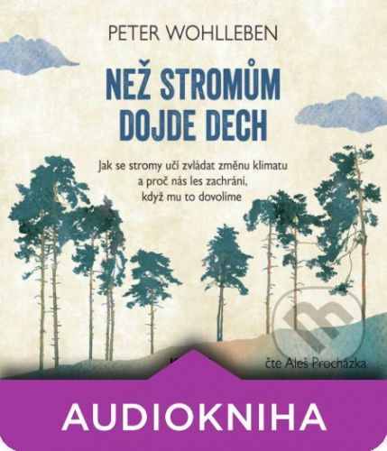 Než stromům dojde dech - Peter Wohlleben