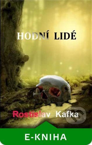 Hodní lidé - Rostislav Kafka