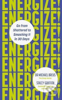 Energize! - Dr. Michael Breus, Stacey Griffith