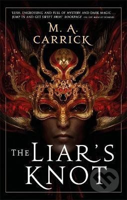 The Liar's Knot - M.A. Carrick