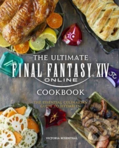 Final Fantasy XIV: The Official Cookbook - Victoria Rosenthal