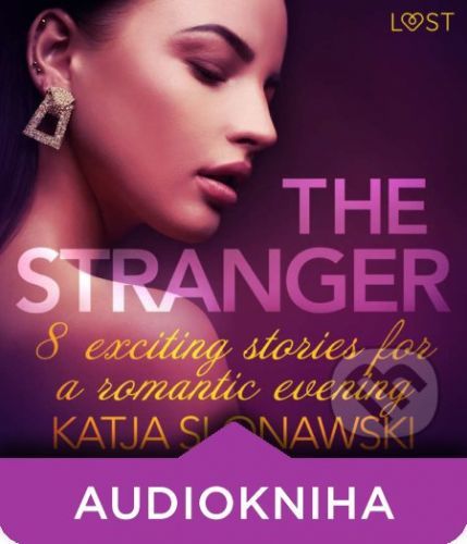 The Stranger - 8 exciting stories for a romantic evening (EN) - Katja Slonawski