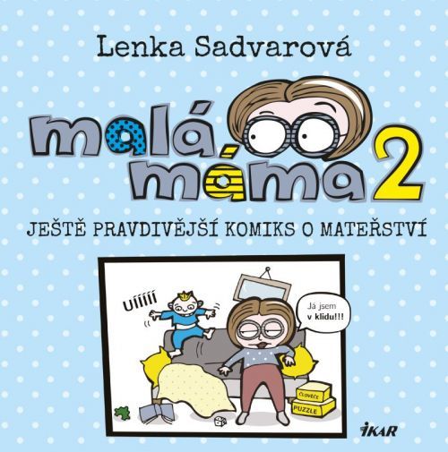 Malá máma 2 - Lenka Sadvarová, Vázaná