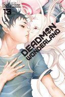 Deadman Wonderland, Volume 13 (Kataoka Jinsei)(Paperback)