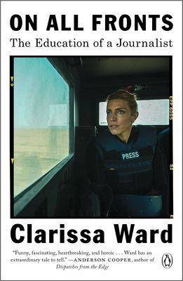 On All Fronts: The Education of a Journalist (Ward Clarissa)(Paperback)