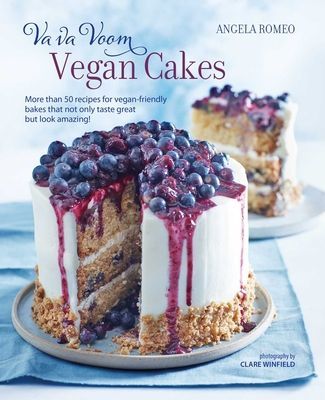 Va va Voom Vegan Cakes - More Than 50 Recipes for Vegan-Friendly Bakes That Not Only Taste Great but Look Amazing! (Romeo Angela)(Pevná vazba)