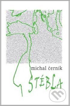 Stébla - Michal Černík