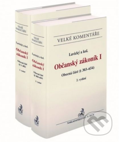 Občanský zákoník I. Obecná část (§ 1-654). Komentář (2 svazky). 2. vydání - Petr Lavický