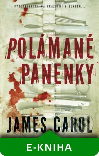 Polámané panenky - James Carol