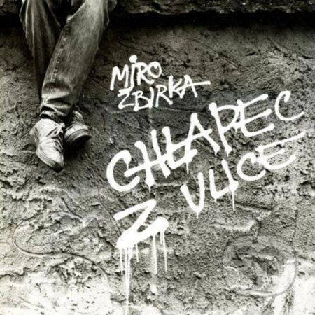 Miroslav Žbirka: Chlapec z ulice - Miroslav Žbirka