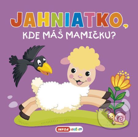 Jahniatko, kde máš mamičku? - INFOA