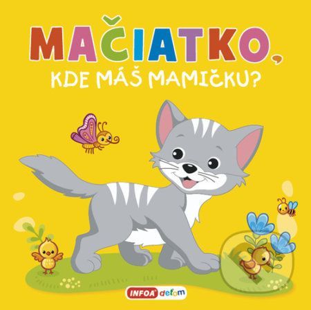 Mačiatko, kde máš mamičku? - INFOA