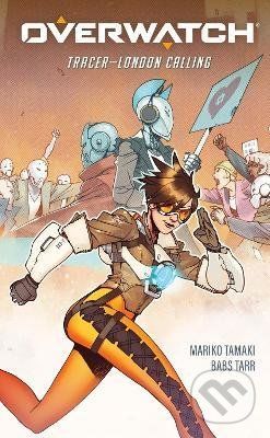 Tracer - London Calling - Mariko Tamaki, Babs Tarr (ilustrator), Rachael Cohen (ilustrátor)