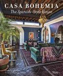 Casa Bohemia - The Spanish-Style House (Paul Linda Leigh)(Pevná vazba)
