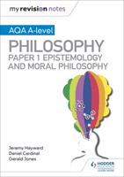 My Revision Notes: AQA A-level Philosophy Paper 1 Epistemology and Moral Philosophy (Cardinal Dan)(Paperback / softback)