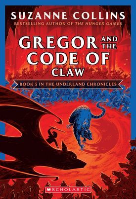 Gregor and the Code of Claw (the Underland Chronicles #5: New Edition), Volume 5 (Collins Suzanne)(Paperback)
