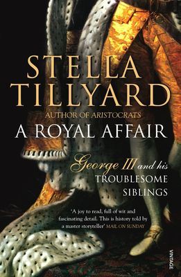Royal Affair - George III and his Troublesome Siblings (Tillyard Stella)(Paperback / softback)