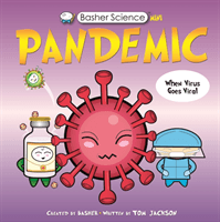 Basher Science Mini: Pandemic (Jackson Tom)(Paperback / softback)