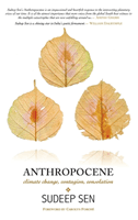 Anthropocene - Climate Change, Contagion, Consolation (Sen Sudeep)(Pevná vazba)
