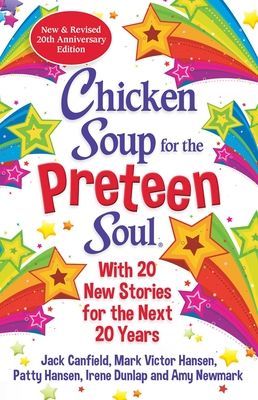 Chicken Soup for the Preteen Soul 21st Anniversary Edition - An Update of the 2000 Classic (Newmark Amy)(Paperback / softback)