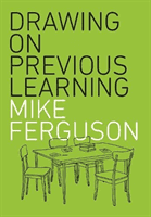 Drawing On Previous Learning (Ferguson Mike)(Paperback / softback)