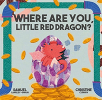 Where Are You Little Red Dragon? (Langley-Swain Samuel)(Board book)